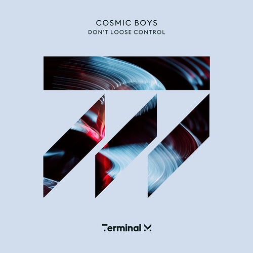 Cosmic Boys - Don't Loose Control [TERM210]